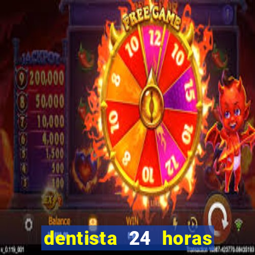 dentista 24 horas em betim